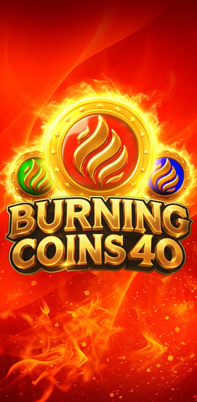Burning Coins 40 in New_TopNew
