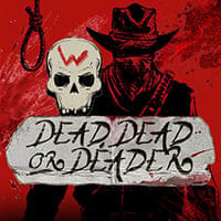 Dead Dead Or Deader in nolimit-city