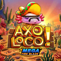 Mega Fire Blaze: AxoLoco in Sub_RecentSuccess